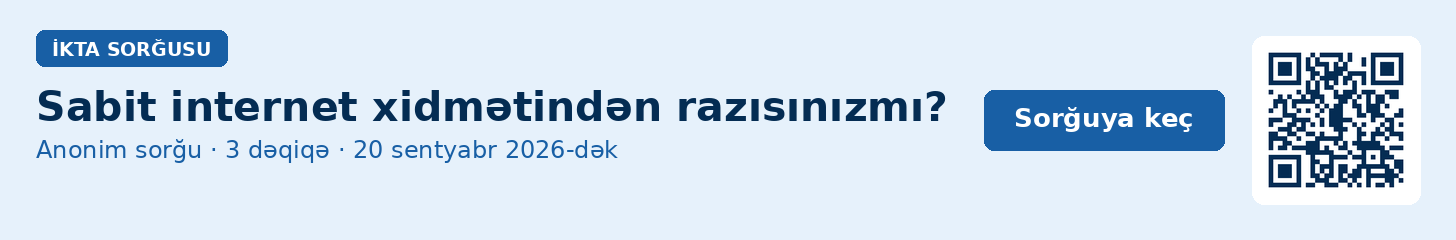 İKTA sabit internet xidmətləri üzrə istehlakçı məmnuniyyəti sorğusu